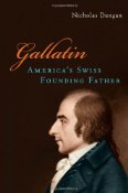 Gallatin, America's Swiss Founding Father