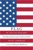 Flag, An American Biography by Marc Leepson