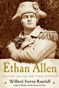 Ethan Allen by Willard Sterne Randall