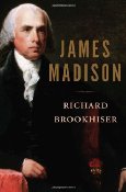 James Madison by Richard Brookhiser