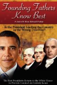 Founding Fathers Know Best by Ross Edward Puskar