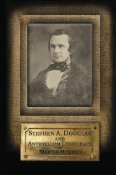 Stephen A. Douglas